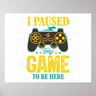 Poster Drôle cadeau de joueur - J'ai mis mon jeu en pause