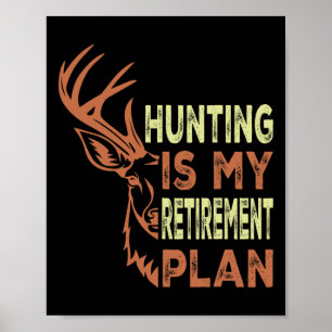 Poster Drôle Cadeaux De Retraite Pour Hommes Chasse Est M