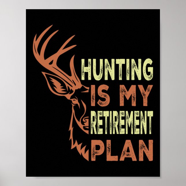 Poster Drôle Cadeaux De Retraite Pour Hommes Chasse Est M (Devant)