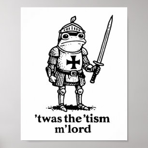 Poster Drôle C'Était Tism Mlord Drôle Mème Médiéval Knig