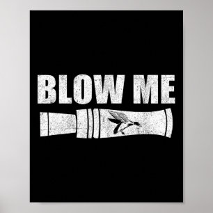 Poster Drôle Chasse au canard Blow Me Canard Appelez la s