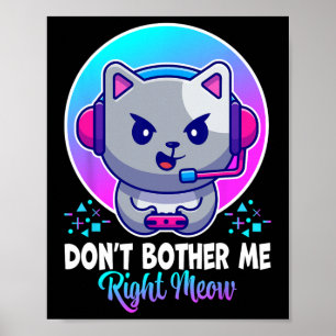 Poster Drôle Chat ne me dérange pas Droite Meow Chat Vidé