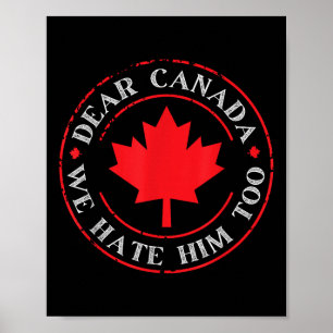 Poster Drôle Cher Canada Nous Le Détestons Aussi