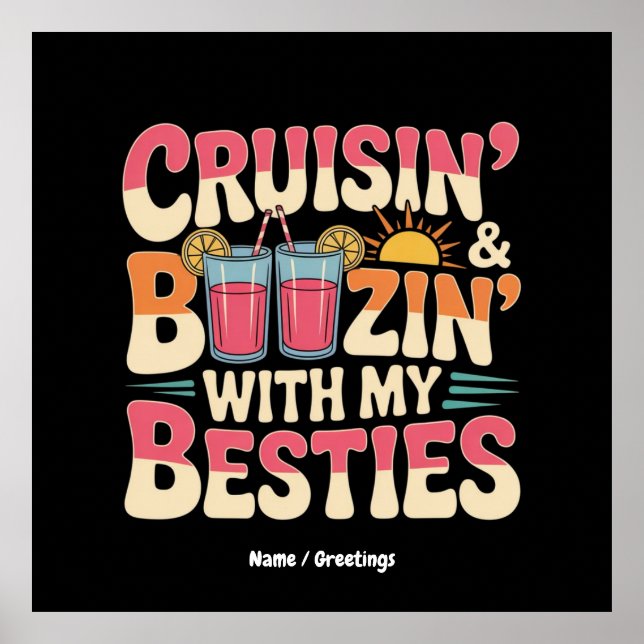 Poster Drôle Cruisin' et Boozin' With My Besties (Devant)