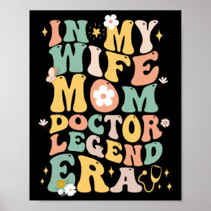Poster Drôle Dans Ma Femme Maman Docteur Légende Era Doct