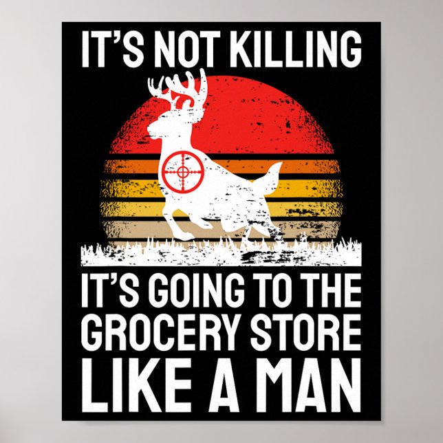 Poster Drôle de dicton de chasse Chasseur de cerfs I Supe (Devant)