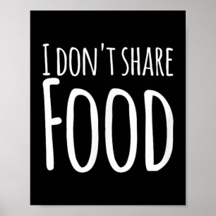 Poster Drôle de dire - Je ne partage pas de nourriture