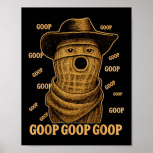 Poster Drôle de Goop Goop Goop Le Goop de Cacahuète Brûlé