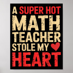 Poster Drôle de maths Une super prof de maths m'a volé mo