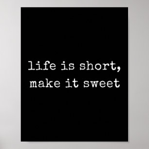 Poster Drôle de motivation La vie est courte, rendez-la d