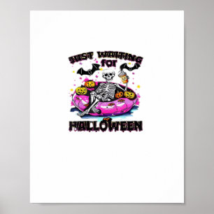 Poster Drôle de squelette attendant juste Halloween Épouv