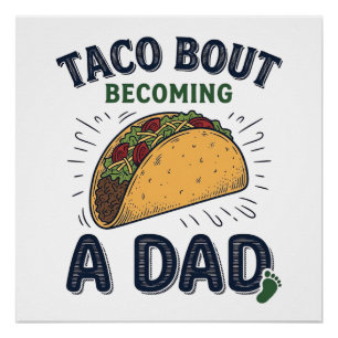 Poster Drôle de Taco en devenant un papa Annonce de gross
