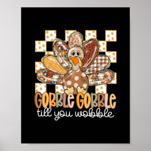 Poster Drôle de Thanksgiving Gobble Till You Wobble Dinde