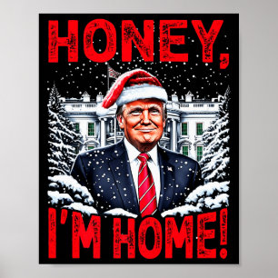 Poster Drôle de Trump Xmas Chérie Je Suis Rentré Donald T
