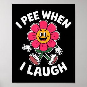 Poster Drôle Dit Que Je Pie Quand Je Ris Flower Fun Pun H