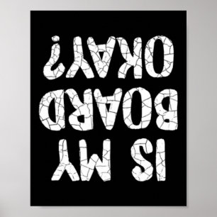 Poster Drôle Est-ce que ma planche est ok Skateboard Skat