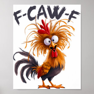 Poster Drôle F Caw F poulet Coq Mème F-caw-f Citation