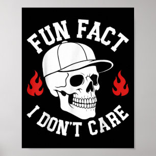 Poster Drôle Fun Fact Je ne me soucie pas Squelette Sarca