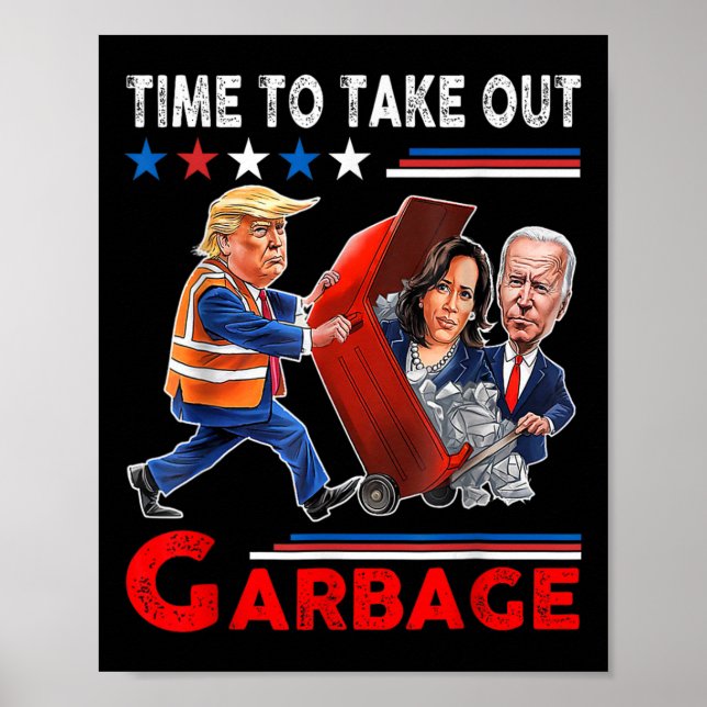 Poster Drôle Garbage Pour Trump 2024 - Il Est Temps De So (Devant)