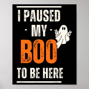 Poster Drôle Halloween J'Ai Suspendu Mon Boo Pour Être Ic