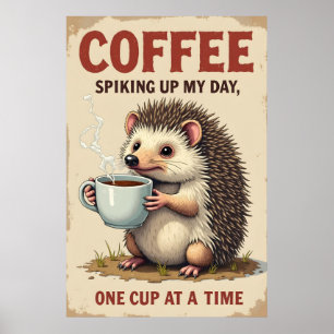 Poster Drôle Hérisson Café - Spider Up My Day One