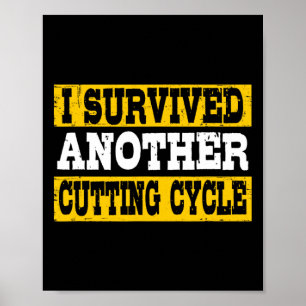 Poster Drôle J'Ai Survécu À Un Autre Cycle De Coupe Physi