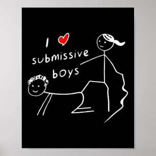 Poster Drôle J'Aime Les Garçons Soumissifs Je Coeur Soumi