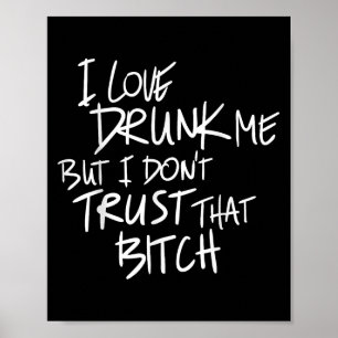 Poster Drôle J'Aime M'A Drunk Mais je n'ai pas confiance 