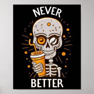 Poster Drôle Jamais Mieux Squelette Boire Café Hallow