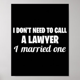 Poster Drôle, je n'ai pas besoin d'appeler un avocat, j'e