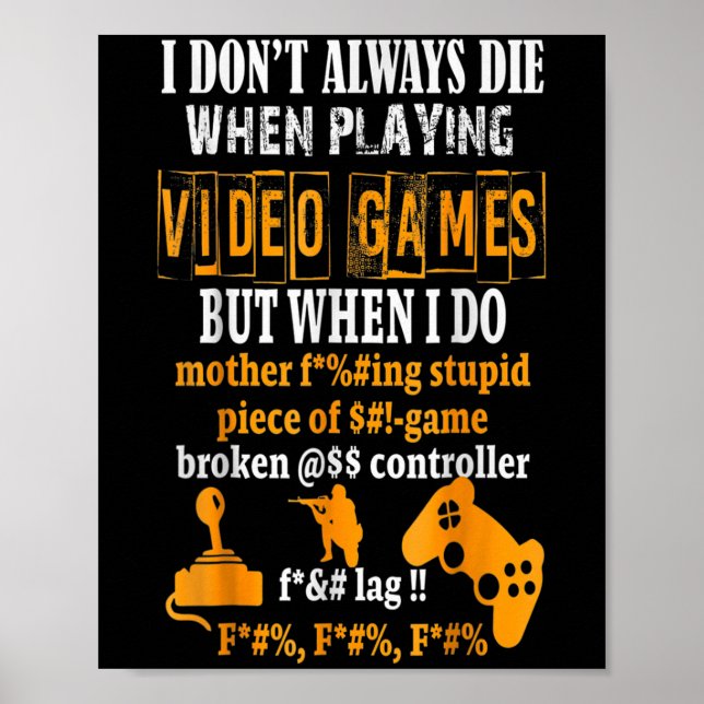 Poster Drôle, je ne meurs pas toujours dans les jeux vidé (Devant)
