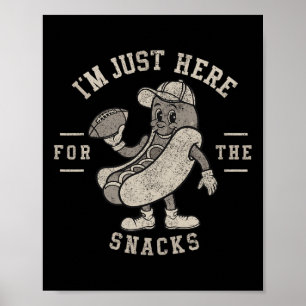Poster Drôle je suis juste ici pour les snacks Hotdog Foo