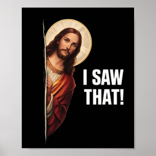 Poster Drôle Jésus "Je l'ai vu" design de meme chrétien