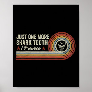 Poster Drôle Juste Une Dent De Requin De Plus Je Promets