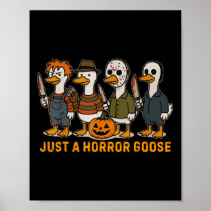 Poster Drôle Juste Une Oie Horreur Halloween Silly Goose