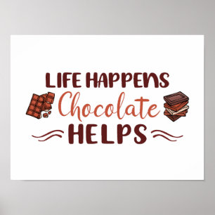 Poster Drôle, la vie arrive le chocolat aide le chocolat