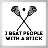 Drôle Lacrosse Je Bats Les Gens Avec Un Bâton