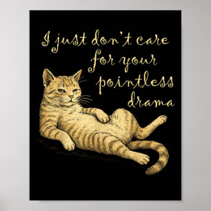 Poster Drôle Lazy Cat Drama Citation Graphisme Hommes Fem