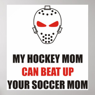 Poster Drôle - Ma mère de hockey peut battre ta mère de f