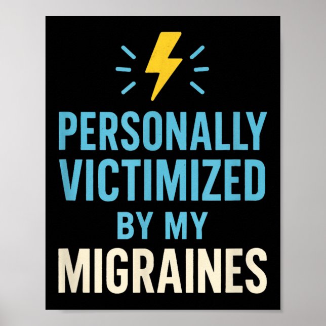 Poster Drôle Mal de tête Migraine Sensibilisation Endurer (Devant)