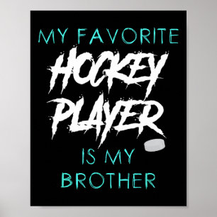 Poster Drôle Mon Joueur De Hockey Préféré Est Frère Homme