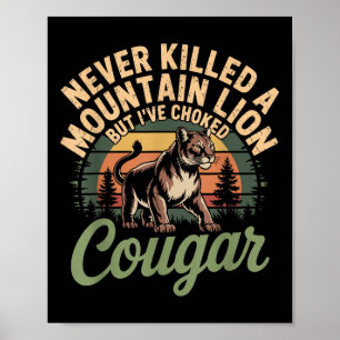 Poster Drôle N'A Jamais Tué Un Lion De Montagne Mais J'Ai