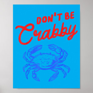 Poster Drôle N'êtes Pas Grincheux Crabe Dessin Animé Humo