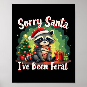 Poster Drôle Noël Raccoon mème Désolé Père Noël J'ai été