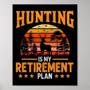 Poster Drôle Papa Retraité Grand-Père La Chasse Est Ma Re