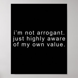 Poster Drôle pas arrogant sarcasme blague tee sarcasme
