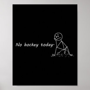 Poster Drôle Pas de hockey aujourd'hui _3