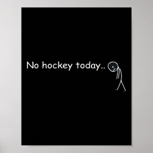 Poster Drôle Pas de hockey aujourd'hui _5 