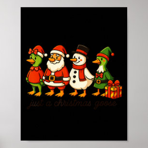 Poster Drôle Père Noël Goose Snowman Juste Une Oie De Noë