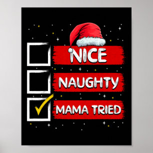 Poster Drôle Père Noël Nice Naughty Mama a essayé Christm